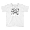 verry stable genius Toddler T-shirt