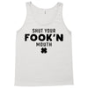 Shut Your Fook'n Mouth, Shut Your Fookin Mouth, you'll do nothing, con Tank Top