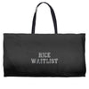 rice waitlist Weekender Totes