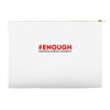 enough national school walkout Accessory Pouches