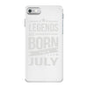 legends are born in july iPhone 7 Case