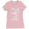 life is too short to stay stock Ladies Fitted T-Shirt