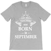 The Best Teachers Are Born In September T-Shirt