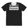being human All Over Women's T-shirt