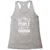 My Favorite People Call Me Cousin Racerback Tank