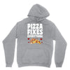 pizza fixes everything Unisex Hoodie