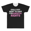 girls just want to have fundamental rights All Over Men's T-shirt