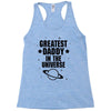 Greatest Daddy In The Universe Racerback Tank