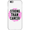 strong than cancer iPhone 6/6s Case