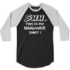 this is my hangover 3/4 Sleeve Shirt