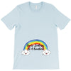 You're Looking At A Rainbow T-Shirt