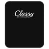 classy but i cuss a little Mousepad