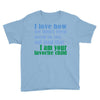 i am your favorite child Youth Tee