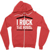 i rock the house Zipper Hoodie