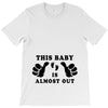 This Baby is Almost Out T-Shirt