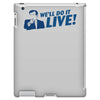 we'll do it live iPad 3 and 4 Case