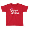 queen libra Toddler T-shirt