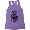 my yoda shirt, this is Racerback Tank