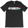 science a real american hero T-Shirt
