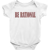 be rational Baby Bodysuit