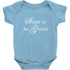 Sister Of The Groom Baby Onesie