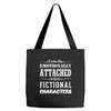 i am too emotionally attached to fictional characters Tote Bags