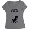 I'm an Error Women's Triblend Scoop T-shirt