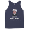 so hot right now Tank Top