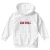 and chill Youth Hoodie