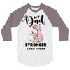 My Dad is Stronger Than Yours 3/4 Sleeve Shirt