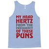 my head hertz from these puns Tank Top