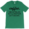 coffee one cuo will do T-Shirt