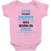 The Best Papa Was Born In April Baby Onesie