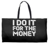 i do it for money shirt Weekender Totes