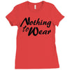 nothing to wear Ladies Fitted T-Shirt