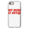 my mom is hot iPhone 8