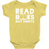 read books not shirts Baby Bodysuit