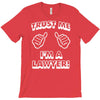 trust me i'm a lawyer T-Shirt