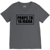 props to ya mama V-Neck Tee