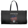 Honor Those Who Place Their Life on the Line so you can Live Yours Weekender Totes