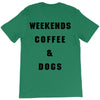 weekends coffee and dogs back T-Shirt