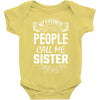 My Favorite People Call Me Sister Baby Bodysuit