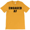 engaged af T-Shirt
