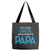 Only the Best Dads get Promoted to Papa Tote Bags
