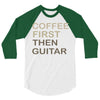 coffee then guitar 3/4 Sleeve Shirt