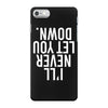 i'll never let you down iPhone 7 Case