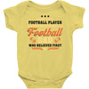 Behind Every Football Player Who Believes in Himself is a Football Dad Baby Bodysuit