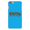dont let gravity get you down for science geeks iPhone 6/6s Plus Case