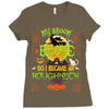 My Broom Broke So I Became A Roughneck Ladies Fitted T-Shirt