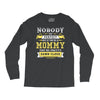 Nobody Is Perfect But If You Are A Mommy You Are Pretty Damn Close, No Long Sleeve Shirts